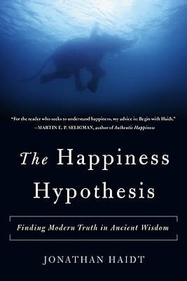 The Happiness Hypothesis by Jonathan Haidt